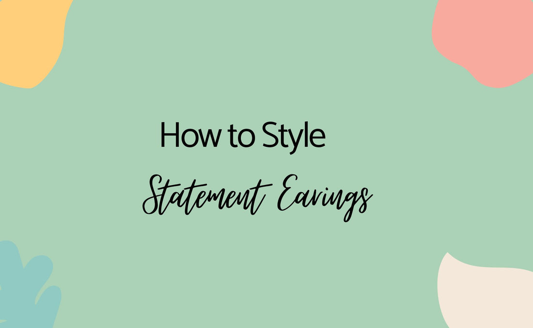 How to style statement earrings